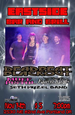 Event Deadbeat Blackout/Muff Pistol/Fallen Kings/Seth Myzel Band