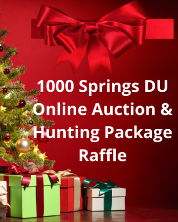 Event 1000 Springs DU Holiday Auction & Raffle - SOLD OUT