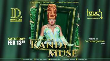 Event Kandy Muse • Rupaul’s Drag Race Season 13 • Touch Bar El Paso 