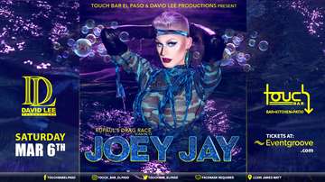 Event Joey Jay • Rupaul’s Drag Race Season 13 • Touch Bar El Paso 