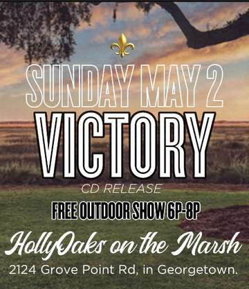 Event Sunday, May 2nd - VICTORY CD RELEASE - outdoors at HollyOaks on the Marsh