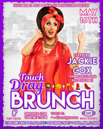 Event Touch Drag Brunch Starring Jackie Cox • Rupaul’s Drag Race Season 12 • Touch Bar El Paso