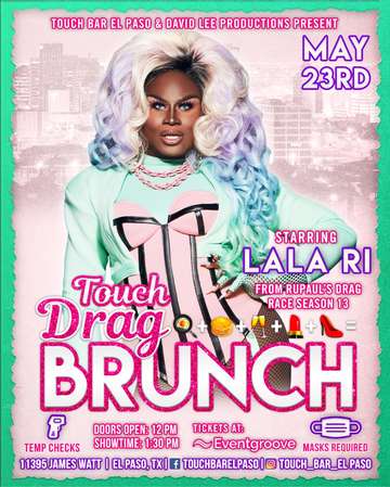 Event Touch Drag Brunch Starring LaLa Ri • Rupaul’s Drag Race Season 13 • Touch Bar El Paso 