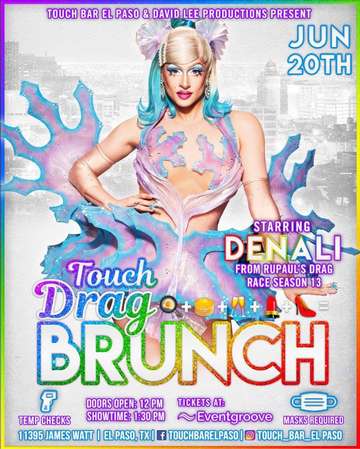 Event Touch Drag Brunch Starring Denali • Rupaul’s Drag Race Season 13 • Touch Bar El Paso
