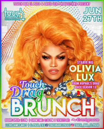 Event Touch Drag Brunch Starring Olivia Lux • Rupaul’s Drag Race Season 13 • Touch Bar El Paso