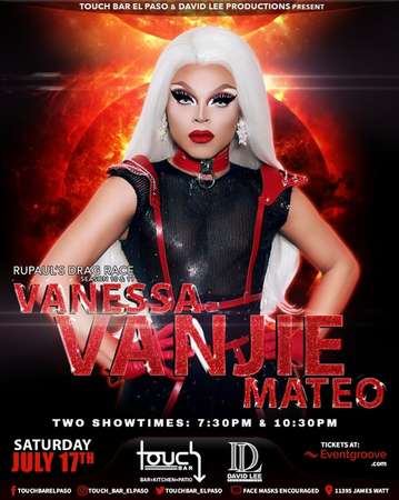 Event Vanessa Vanjie Mateo (7:30pm Show) • Rupaul’s Drag Race Season 10 & 11 • Live at Touch Bar El Paso