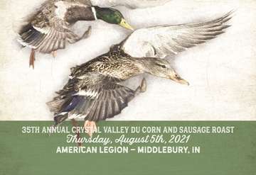 Event 35th Annual Crystal Valley Ducks Unlimited Corn and Sausage Roast (Middlebury, IN)