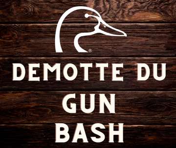 Event Demotte Ducks Unlimited 2nd Annual Gun Bash