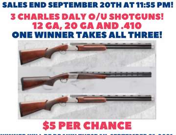 Event Set of 3 Charles Daly O/U Shotguns 12, 20 and 410. Drawing September 21st!