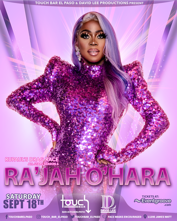 Event Ra’Jah O’Hara • Rupaul’s Drag Race All-Stars Season 6 Top 4 • Touch Bar El Paso 