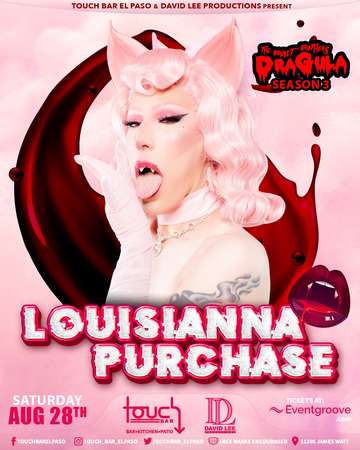 Event Louisianna Purchase • Dragula Season 3 • Live at Touch Bar El Paso