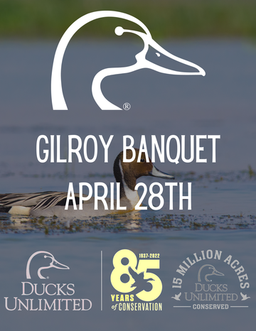 Event Gilroy Ducks Unlimited 45th Annual Banquet- SOLD OUT
