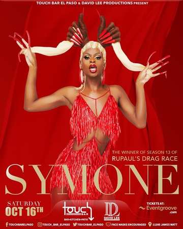 Event Symone • Winner of RuPaul’s Drag Race Season 13 • Live at Touch Bar El Paso