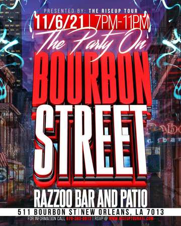 Event The RISEUP Tour Presents....The Party On Bourbon Street