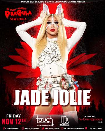 Event Jade Jolie • Dragula Season 4 • Live at Touch Bar El Paso