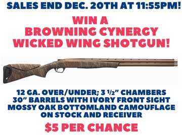Event Win a  Browning Cynergy Wicked Wing Shotgun! Sales End Dec 20th!