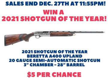 Event Win a  2021 Shotgun of the Year! Sales End Dec 27th!