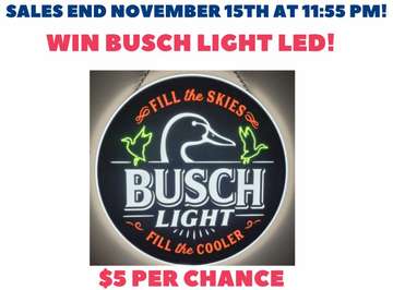 Event Busch Light LED Weekend Special Raffle!  Drawing 11-16!