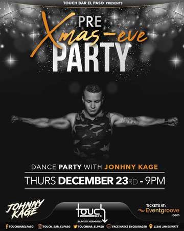 Event Pre-Christmas Dance Party With DJ Johnny Kage • Touch Bar El Paso