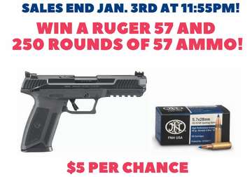 Event Win a Ruger 57 and  250 Rounds of 57 Ammo! Sales End Jan 3rd!