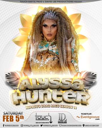 Event Alyssa Hunter • RuPaul’s Drag Race Season 14 • Live at Touch Bar El Paso