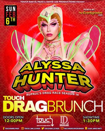 Event Touch Drag Brunch Starring Alyssa Hunter • RuPaul's Drag Race Season 14 • Touch Bar El Paso