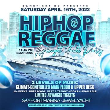 Event NY Hip Hop vs Reggae® Saturday Midnight Cruise Skyport Marina Jewel 2022