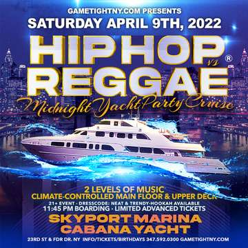 Event NYC Hip Hop vs Reggae® Saturday Midnight Cruise Skyport Marina Cabana 2022