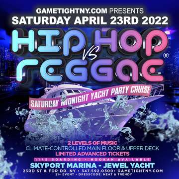 Event NYC Hip Hop vs Reggae® Saturday Midnight Cruise Skyport Marina Jewel Yacht