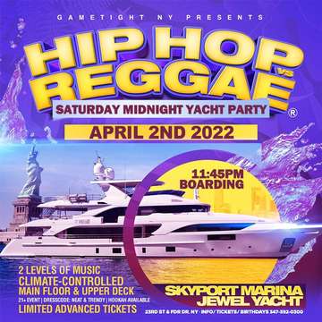 Event NYC Hip Hop vs Reggae® Saturday Midnight Cruise Skyport Marina Jewel 2022