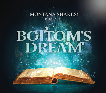 Event MT Shakes! "Bottom's Dream" presented by Thrive
