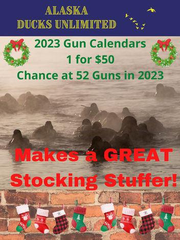 Event Alaska Ducks Unlimited 2023 GUN Calendar, On Sale Now!