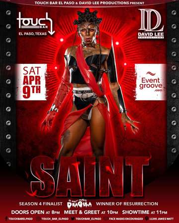 Event Saint • Dragula Season 4 Finalist & Winner of Resurrection • Live at Touch Bar El Paso