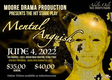 Event "Mental Anguish" Two Shows...3pm and 7pm.