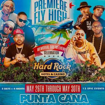 Event Premiere Fly High Memorial Day Weekend Celebration DJ Camilo Live At Hard Rock Punta Cana