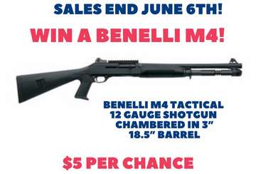 Event Win a Benelli M4! Sales End June 6th!