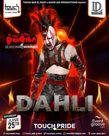 Event The Dahli • Winner of Dragula Season 4 • Live at Touch Bar El Paso