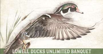 Event Lowell Ducks Unlimited Dinner - SOLD OUT!!!