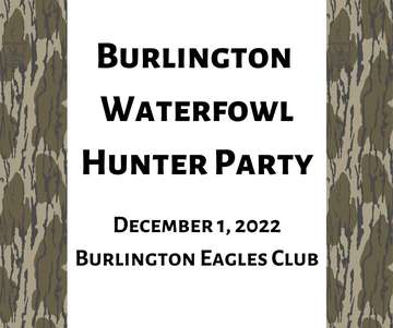 Event Burlington Waterfowler Hunter Party