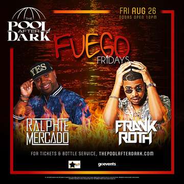 Event Fuego Fridays at The Pool After Dark