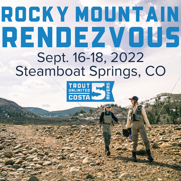 Event TU Costa 5 Rivers Rocky Mountain Rendezvous