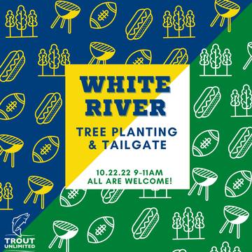 Event White River Tree Planting and Tailgate