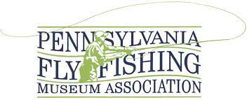 Event The Pennsylvania Fly Fishing Museum Association's Fundraising Banquet