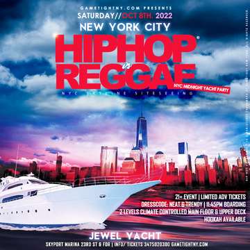 Event Jewel Yacht Hip Hop vs Reggae® NYC Saturday Midnight Yacht Party 2022