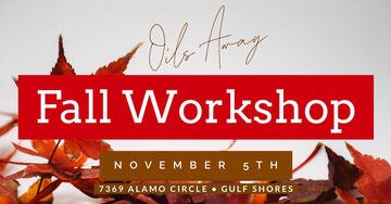 Event Oils Away Fall Workshop