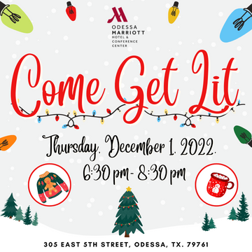 Event Odessa Marriott Hotel & Conference Center Get Lit Holiday Kick Off