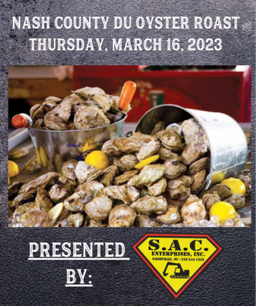Event Nash County DU Oyster Roast Presented by: S.A.C. Enterprises Inc.