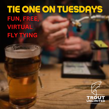 Event Tie One On Tuesdays: Fun, Free Virtual Fly Tying Nights