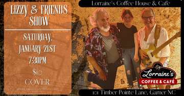 Event  Lizzy & Friends, Classic Country, $10 Cover