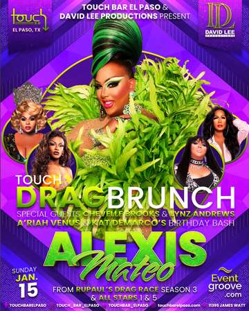 Event Touch Drag Brunch featuring Alexis Mateo, Chevelle Books, & Lynz Andrews • Live at Touch Bar El Paso